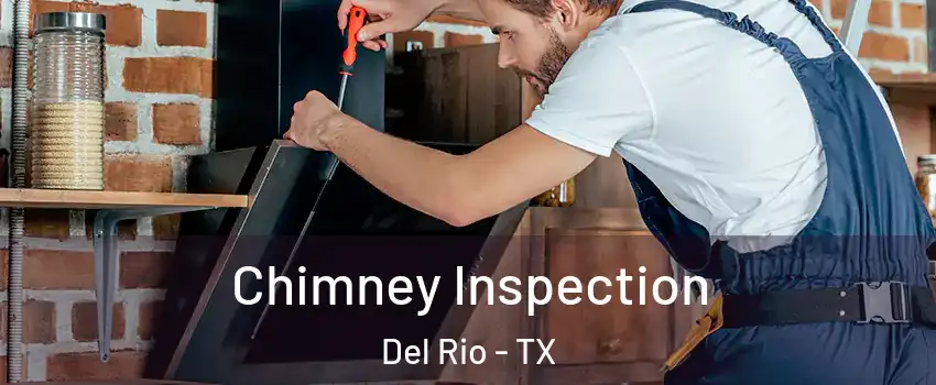  Chimney Inspection Del Rio - TX