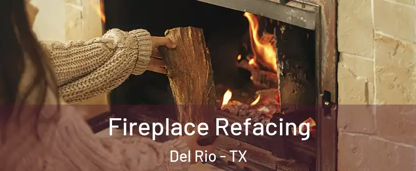  Fireplace Refacing Del Rio - TX