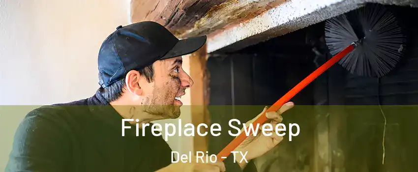  Fireplace Sweep Del Rio - TX