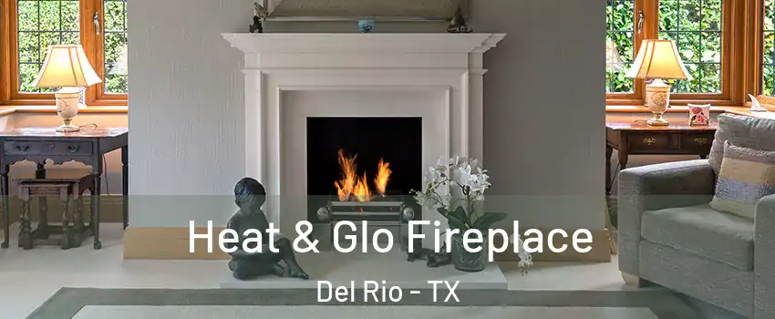  Heat & Glo Fireplace Del Rio - TX