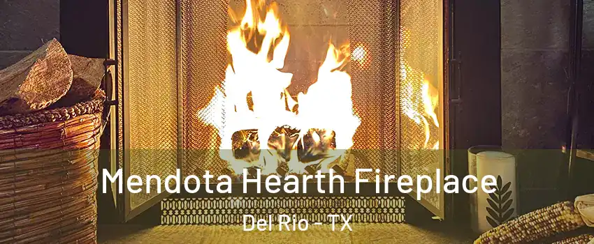  Mendota Hearth Fireplace Del Rio - TX