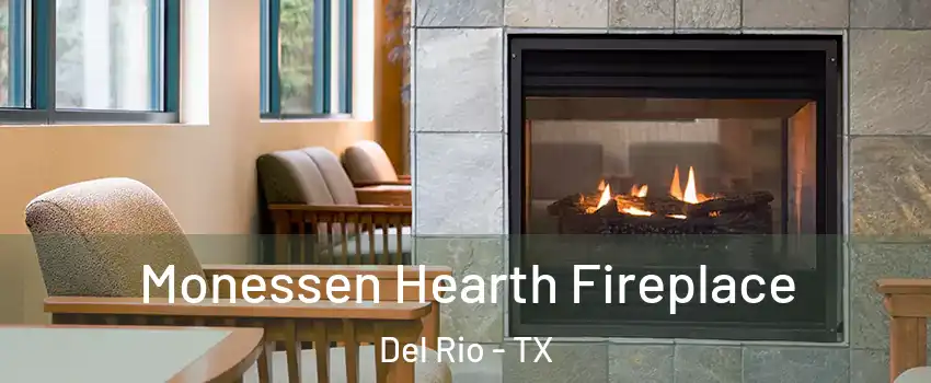  Monessen Hearth Fireplace Del Rio - TX