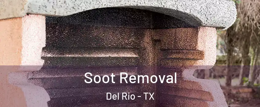  Soot Removal Del Rio - TX