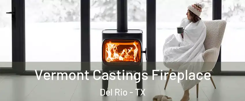  Vermont Castings Fireplace Del Rio - TX